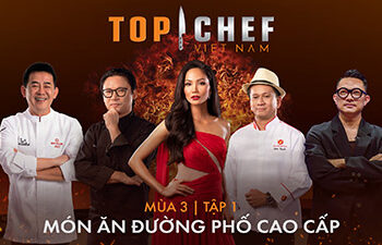 Top Chef Việt Nam 2023 tập 1: Thử thách nấu món $100, bất ngờ 3 món ăn đường phố được Giám khảo 1 sao Michelin chọn